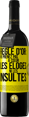 39,95 € Envoi gratuit | Vin rouge Édition RED MBE Réserve Règle d'or: ne prenez pas à cœur les éloges ni les insultes Étiquette Jaune. Étiquette personnalisable Réserve 12 Mois Récolte 2015 Tempranillo