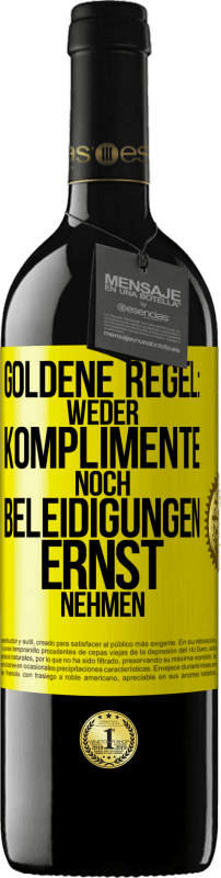 39,95 € Kostenloser Versand | Rotwein RED Ausgabe MBE Reserve Goldene Regel: Weder Komplimente noch Beleidigungen ernst nehmen Gelbes Etikett. Anpassbares Etikett Reserve 12 Monate Ernte 2015 Tempranillo