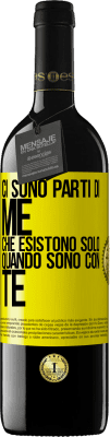 39,95 € Spedizione Gratuita | Vino rosso Edizione RED MBE Riserva Ci sono parti di me che esistono solo quando sono con te Etichetta Gialla. Etichetta personalizzabile Riserva 12 Mesi Raccogliere 2014 Tempranillo