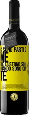 39,95 € Spedizione Gratuita | Vino rosso Edizione RED MBE Riserva Ci sono parti di me che esistono solo quando sono con te Etichetta Gialla. Etichetta personalizzabile Riserva 12 Mesi Raccogliere 2016 Tempranillo