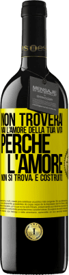 39,95 € Spedizione Gratuita | Vino rosso Edizione RED MBE Riserva Non troverai mai l'amore della tua vita. Perché l'amore non si trova, è costruito Etichetta Gialla. Etichetta personalizzabile Riserva 12 Mesi Raccogliere 2015 Tempranillo