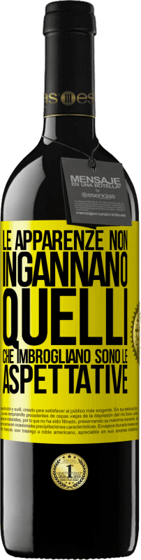 39,95 € Spedizione Gratuita | Vino rosso Edizione RED MBE Riserva Le apparenze non ingannano. Quelli che imbrogliano sono le aspettative Etichetta Gialla. Etichetta personalizzabile Riserva 12 Mesi Raccogliere 2015 Tempranillo