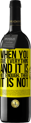 39,95 € Free Shipping | Red Wine RED Edition MBE Reserve When you give everything and it is not enough, there it is not Yellow Label. Customizable label Reserve 12 Months Harvest 2016 Tempranillo