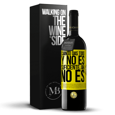 «Cuando das todo y no es suficiente, ahí no es» Edición RED MBE Reserva