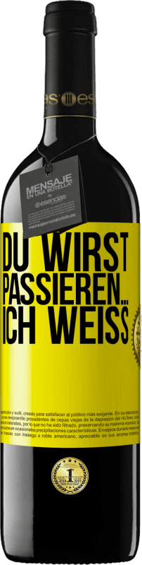 39,95 € Kostenloser Versand | Rotwein RED Ausgabe MBE Reserve Du wirst passieren ... ich weiß Gelbes Etikett. Anpassbares Etikett Reserve 12 Monate Ernte 2015 Tempranillo