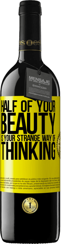 39,95 € Free Shipping | Red Wine RED Edition MBE Reserve Half of your beauty is your strange way of thinking Yellow Label. Customizable label Reserve 12 Months Harvest 2014 Tempranillo