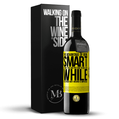 «The advantage of being smart is that you can pretend to be a jerk, while the other way around is impossible» RED Edition MBE Reserve