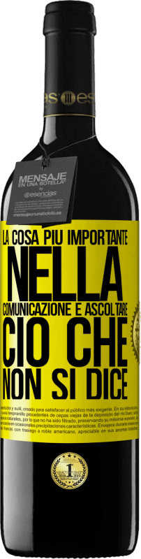 39,95 € Spedizione Gratuita | Vino rosso Edizione RED MBE Riserva La cosa più importante nella comunicazione è ascoltare ciò che non si dice Etichetta Gialla. Etichetta personalizzabile Riserva 12 Mesi Raccogliere 2015 Tempranillo