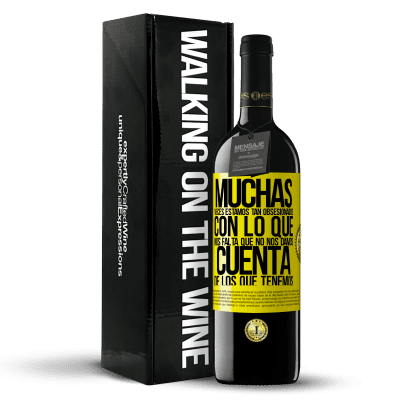 «Muchas veces estamos tan obsesionados con lo que nos falta, que no nos damos cuenta de los que tenemos» Edición RED MBE Reserva