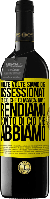 39,95 € Spedizione Gratuita | Vino rosso Edizione RED MBE Riserva Molte volte siamo così ossessionati da ciò che ci manca, non ci rendiamo conto di ciò che abbiamo Etichetta Gialla. Etichetta personalizzabile Riserva 12 Mesi Raccogliere 2015 Tempranillo