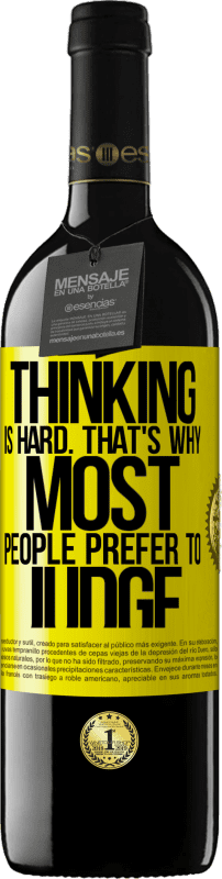 39,95 € Free Shipping | Red Wine RED Edition MBE Reserve Thinking is hard. That's why most people prefer to judge Yellow Label. Customizable label Reserve 12 Months Harvest 2015 Tempranillo