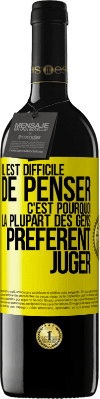 39,95 € Envoi gratuit | Vin rouge Édition RED MBE Réserve Il est difficile de penser. C'est pourquoi la plupart des gens préfèrent juger Étiquette Jaune. Étiquette personnalisable Réserve 12 Mois Récolte 2015 Tempranillo