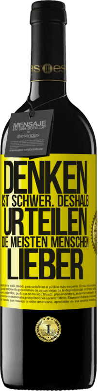 39,95 € Kostenloser Versand | Rotwein RED Ausgabe MBE Reserve Denken ist schwer. Deshalb urteilen die meisten Menschen lieber Gelbes Etikett. Anpassbares Etikett Reserve 12 Monate Ernte 2015 Tempranillo