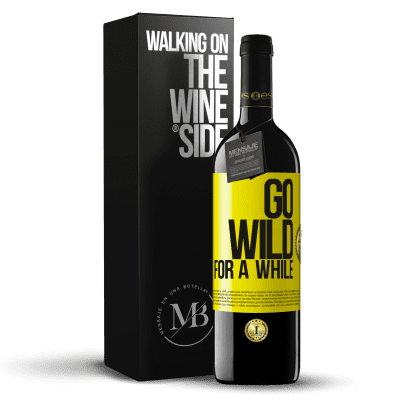 «Go wild for a while» RED Ausgabe MBE Reserve