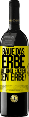 39,95 € Kostenloser Versand | Rotwein RED Ausgabe MBE Reserve Baue das Erbe auf und erziehe den Erben Gelbes Etikett. Anpassbares Etikett Reserve 12 Monate Ernte 2014 Tempranillo