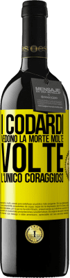 39,95 € Spedizione Gratuita | Vino rosso Edizione RED MBE Riserva I codardi vedono la morte molte volte. L'unico coraggioso Etichetta Gialla. Etichetta personalizzabile Riserva 12 Mesi Raccogliere 2015 Tempranillo