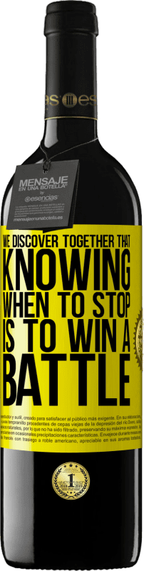 39,95 € Free Shipping | Red Wine RED Edition MBE Reserve We discover together that knowing when to stop is to win a battle Yellow Label. Customizable label Reserve 12 Months Harvest 2014 Tempranillo