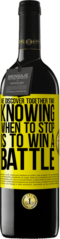 39,95 € Free Shipping | Red Wine RED Edition MBE Reserve We discover together that knowing when to stop is to win a battle Yellow Label. Customizable label Reserve 12 Months Harvest 2015 Tempranillo