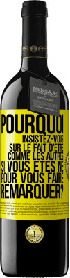 39,95 € Envoi gratuit | Vin rouge Édition RED MBE Réserve Pourquoi insistez-vous sur le fait d'être comme les autres si vous êtes né pour vous faire remarquer? Étiquette Jaune. Étiquette personnalisable Réserve 12 Mois Récolte 2014 Tempranillo