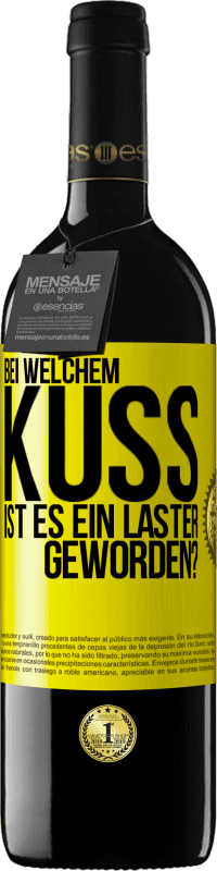 39,95 € Kostenloser Versand | Rotwein RED Ausgabe MBE Reserve Bei welchem Kuss ist es ein Laster geworden? Gelbes Etikett. Anpassbares Etikett Reserve 12 Monate Ernte 2015 Tempranillo