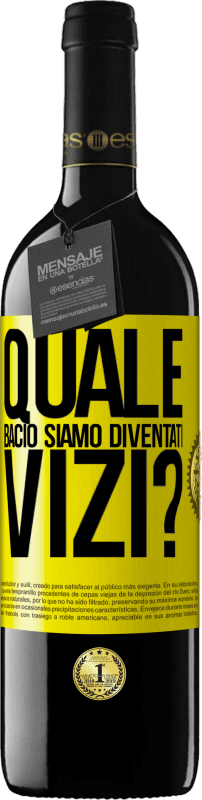 39,95 € Spedizione Gratuita | Vino rosso Edizione RED MBE Riserva quale bacio siamo diventati vizi? Etichetta Gialla. Etichetta personalizzabile Riserva 12 Mesi Raccogliere 2015 Tempranillo