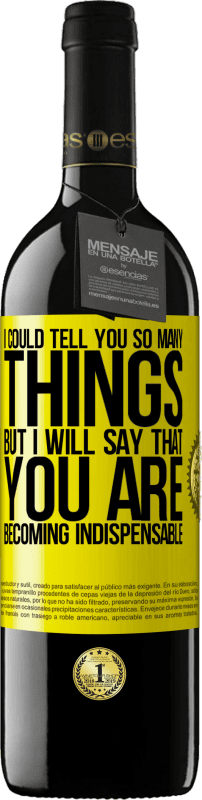 39,95 € Free Shipping | Red Wine RED Edition MBE Reserve I could tell you so many things, but we are going to leave it when you are becoming indispensable Yellow Label. Customizable label Reserve 12 Months Harvest 2015 Tempranillo