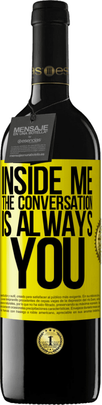 39,95 € 送料無料 | 赤ワイン REDエディション MBE 予約する 私の中で人々はいつもあなたのことを話します 黄色のラベル. カスタマイズ可能なラベル 予約する 12 月 収穫 2016 Tempranillo