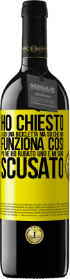 39,95 € Spedizione Gratuita | Vino rosso Edizione RED MBE Riserva Ho chiesto a Dio una bicicletta, ma so che non funziona così. Poi ne ho rubato uno e mi sono scusato Etichetta Gialla. Etichetta personalizzabile Riserva 12 Mesi Raccogliere 2016 Tempranillo