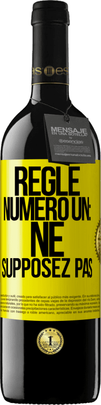 39,95 € Envoi gratuit | Vin rouge Édition RED MBE Réserve Règle numéro un: ne supposez pas Étiquette Jaune. Étiquette personnalisable Réserve 12 Mois Récolte 2015 Tempranillo