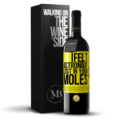 «I felt astronaut, lost in your moles» RED Edition MBE Reserve