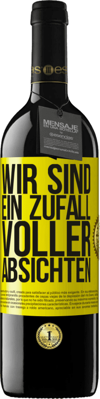 39,95 € Kostenloser Versand | Rotwein RED Ausgabe MBE Reserve Wir sind ein Zufall voller Absichten Gelbes Etikett. Anpassbares Etikett Reserve 12 Monate Ernte 2015 Tempranillo