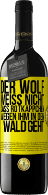 39,95 € Kostenloser Versand | Rotwein RED Ausgabe MBE Reserve Der Wolf weiß nicht, dass Rotkäppchen wegen ihm in den Wald geht Gelbes Etikett. Anpassbares Etikett Reserve 12 Monate Ernte 2014 Tempranillo