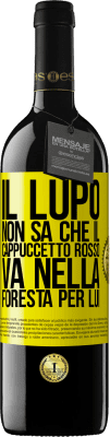 39,95 € Spedizione Gratuita | Vino rosso Edizione RED MBE Riserva Non conosce il lupo che il cappuccetto rosso va nella foresta per lui Etichetta Gialla. Etichetta personalizzabile Riserva 12 Mesi Raccogliere 2014 Tempranillo