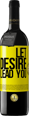 39,95 € Free Shipping | Red Wine RED Edition MBE Reserve Let desire lead you Yellow Label. Customizable label Reserve 12 Months Harvest 2014 Tempranillo