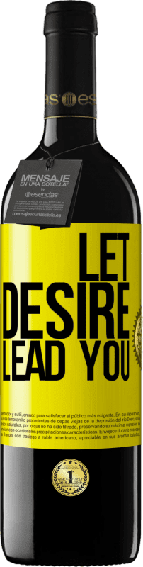 39,95 € Free Shipping | Red Wine RED Edition MBE Reserve Let desire lead you Yellow Label. Customizable label Reserve 12 Months Harvest 2015 Tempranillo