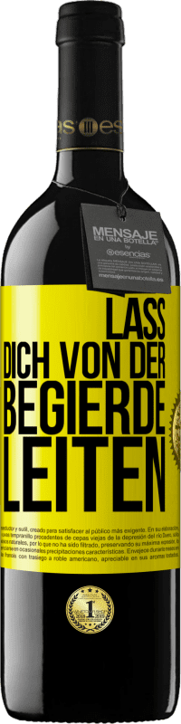 39,95 € Kostenloser Versand | Rotwein RED Ausgabe MBE Reserve Lass dich von der Begierde leiten Gelbes Etikett. Anpassbares Etikett Reserve 12 Monate Ernte 2015 Tempranillo