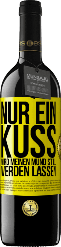 39,95 € Kostenloser Versand | Rotwein RED Ausgabe MBE Reserve Nur ein Kuss wird meinen Mund still werden lassen Gelbes Etikett. Anpassbares Etikett Reserve 12 Monate Ernte 2015 Tempranillo