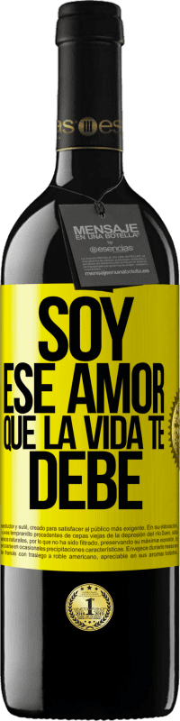 39,95 € Envío gratis | Vino Tinto Edición RED MBE Reserva Soy ese amor que la vida te debe Etiqueta Amarilla. Etiqueta personalizable Reserva 12 Meses Cosecha 2016 Tempranillo