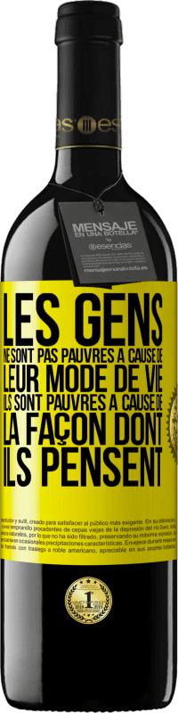 39,95 € Envoi gratuit | Vin rouge Édition RED MBE Réserve Les gens ne sont pas pauvres à cause de leur mode de vie. Ils sont pauvres à cause de la façon dont ils pensent Étiquette Jaune. Étiquette personnalisable Réserve 12 Mois Récolte 2015 Tempranillo