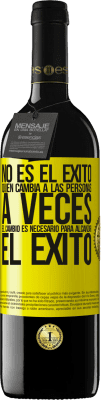 39,95 € Envío gratis | Vino Tinto Edición RED MBE Reserva No es el éxito quien cambia a las personas. A veces el cambio es necesario para alcanzar el éxito Etiqueta Amarilla. Etiqueta personalizable Reserva 12 Meses Cosecha 2016 Tempranillo