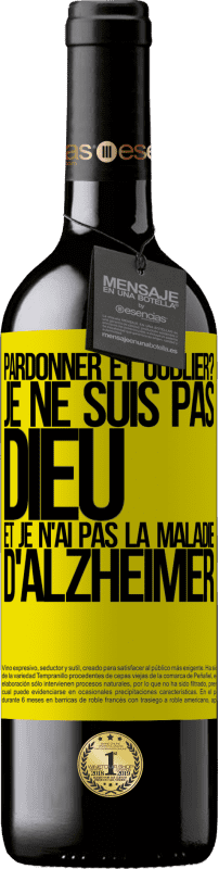 39,95 € Envoi gratuit | Vin rouge Édition RED MBE Réserve pardonner et oublier? Je ne suis pas Dieu et je n'ai pas la maladie d'Alzheimer Étiquette Jaune. Étiquette personnalisable Réserve 12 Mois Récolte 2015 Tempranillo