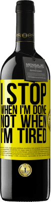 39,95 € 免费送货 | 红酒 RED版 MBE 预订 我做完就停下来，而不是累了 黄色标签. 可自定义的标签 预订 12 个月 收成 2016 Tempranillo