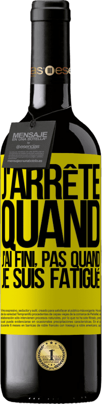 39,95 € Envoi gratuit | Vin rouge Édition RED MBE Réserve J'arrête quand j'ai fini, pas quand je suis fatigué Étiquette Jaune. Étiquette personnalisable Réserve 12 Mois Récolte 2015 Tempranillo