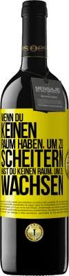 39,95 € Kostenloser Versand | Rotwein RED Ausgabe MBE Reserve Wenn du keinen Raum haben, um zu scheitern, hast du keinen Raum, um zu wachsen Gelbes Etikett. Anpassbares Etikett Reserve 12 Monate Ernte 2015 Tempranillo