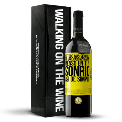 «Es todo más sencillo que explicaciones largas. Pienso en ti y sonrío. Así de simple» Edición RED MBE Reserva