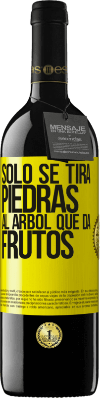 39,95 € Envío gratis | Vino Tinto Edición RED MBE Reserva Sólo se tira piedras al árbol que da frutos Etiqueta Amarilla. Etiqueta personalizable Reserva 12 Meses Cosecha 2016 Tempranillo