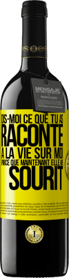 39,95 € Envoi gratuit | Vin rouge Édition RED MBE Réserve Dis-moi ce que tu as raconté à la vie sur moi parce que maintenant elle me sourit Étiquette Jaune. Étiquette personnalisable Réserve 12 Mois Récolte 2015 Tempranillo