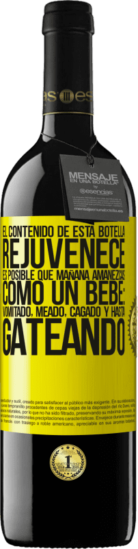 39,95 € Envío gratis | Vino Tinto Edición RED MBE Reserva El contenido de esta botella rejuvenece. Es posible que mañana amanezcas como un bebé: vomitado, meado, cagado y hasta Etiqueta Amarilla. Etiqueta personalizable Reserva 12 Meses Cosecha 2015 Tempranillo