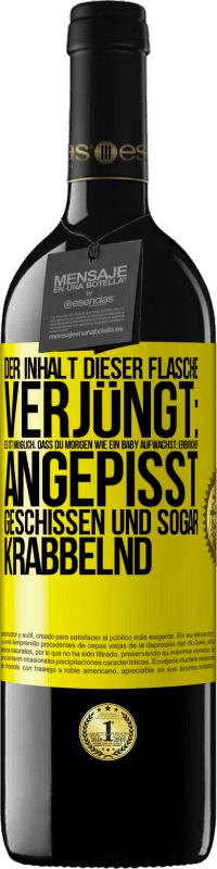 39,95 € Kostenloser Versand | Rotwein RED Ausgabe MBE Reserve Der Inhalt dieser Flasche verjüngt: Es ist möglich, dass du morgen wie ein Baby aufwachst: Erbrochen, angepisst, geschissen und Gelbes Etikett. Anpassbares Etikett Reserve 12 Monate Ernte 2015 Tempranillo