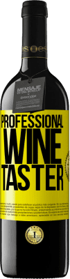 39,95 € 免费送货 | 红酒 RED版 MBE 预订 Professional wine taster 黄色标签. 可自定义的标签 预订 12 个月 收成 2015 Tempranillo